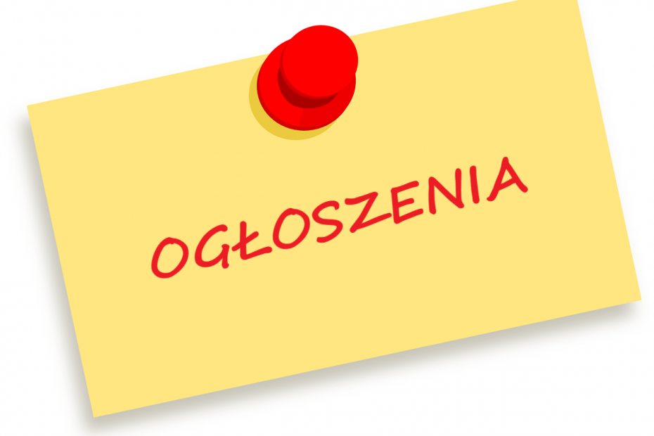 Zapraszamy do zapoznania się z ogłoszeniami w zakładce "Ogłoszenia"